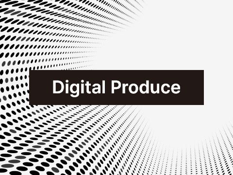 Digital Produce